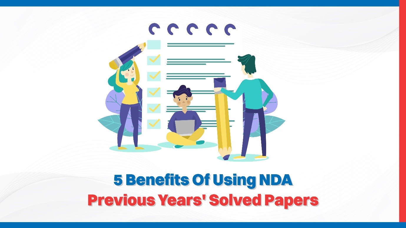 5 Benefits of Using NDA Previous Years Solved Papers.jpg